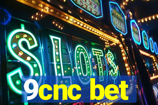 9cnc bet